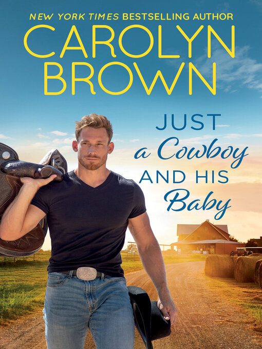 Title details for Just a Cowboy and His Baby by Carolyn Brown - Wait list